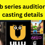 Web Series Audition Details for Zee5, Netflix, Ullu App, ALT Balaji